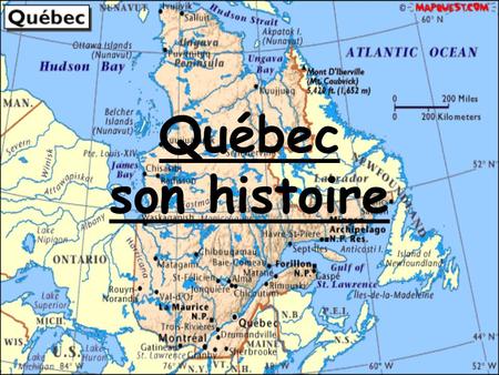 Québec son histoire.