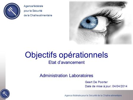Objectifs opérationnels Etat d’avancement Administration Laboratoires