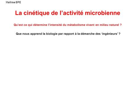 La cinétique de l’activité microbienne
