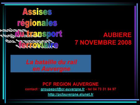 La bataille du rail en Auvergne PCF REGION AUVERGNE contact : - tel 04 73 31 84 97