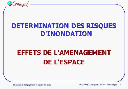 DETERMINATION DES RISQUES D'INONDATION EFFETS DE L'AMENAGEMENT