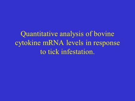 Objectif Qualifier et quantifier le type de cytokines induites par la piqûre de tique et leur impact sur l’orientation de la réponse immune.