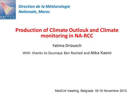 Production of Climate Outlouk and Climate monitoring in NA-RCC