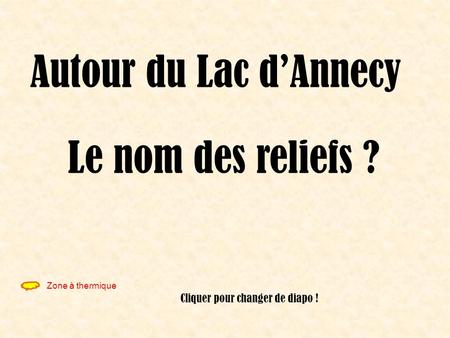 Autour du Lac d’Annecy Le nom des reliefs ?