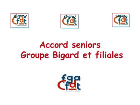 Accord seniors Groupe Bigard et filiales