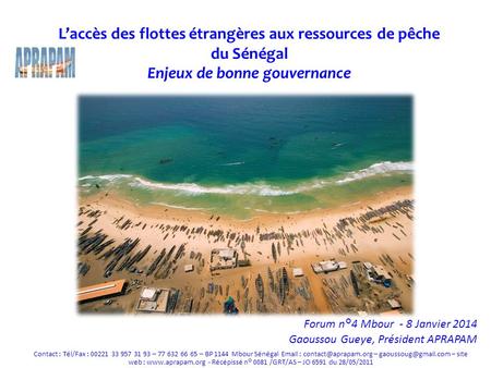 Forum n°4 Mbour  - 8 Janvier 2014 Gaoussou Gueye, Président APRAPAM