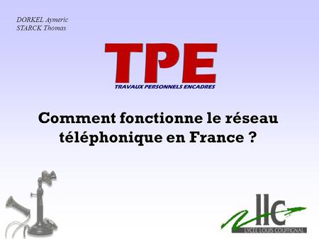 Comment fonctionne le réseau téléphonique en France ?