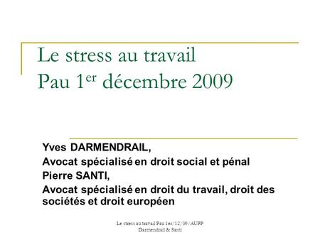 Le stress au travail Pau 1er décembre 2009