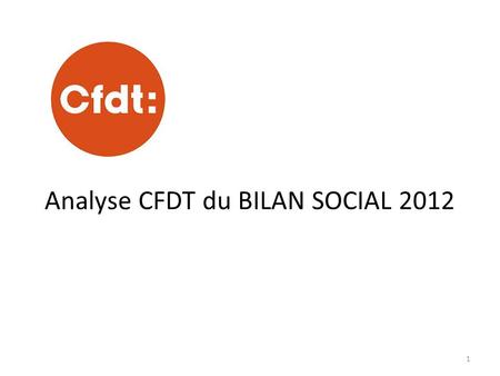 Analyse CFDT du BILAN SOCIAL 2012
