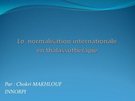 La normalisation internationale en thalassothérapie