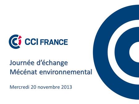 Journée déchange Mécénat environnemental Mercredi 20 novembre 2013.
