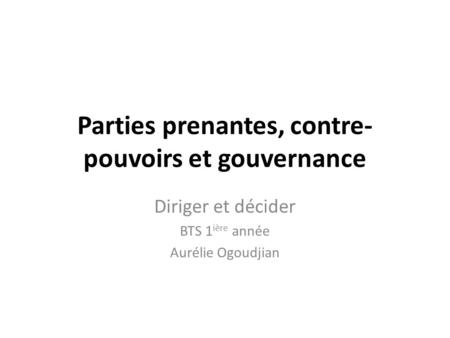 Parties prenantes, contre- pouvoirs et gouvernance