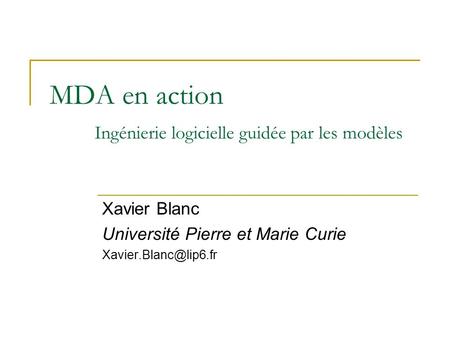 MDA en action Ingénierie logicielle guidée par les modèles