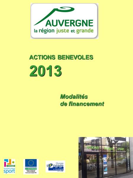 ACTIONS BENEVOLES 2013 Modalités de financement. DÉFINITION DES ACTIONS DE FORMATION 1 PREAMBULE: Le Contrat dobjectifs pour le développement des métiers.