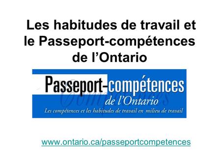 Les habitudes de travail et le Passeport-compétences de l’Ontario www