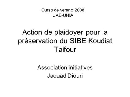 Action de plaidoyer pour la préservation du SIBE Koudiat Taifour