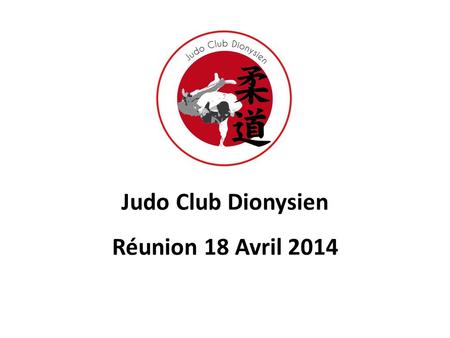 Judo Club Dionysien Réunion 18 Avril 2014
