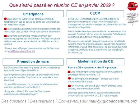 Que sest-il passé en réunion CE en janvier 2009 ? Le CECM (Consulting Expert Career Model) sera prochainement mis en place. Il concernerait des managers.