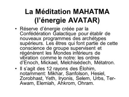 La Méditation MAHATMA (l’énergie AVATAR)