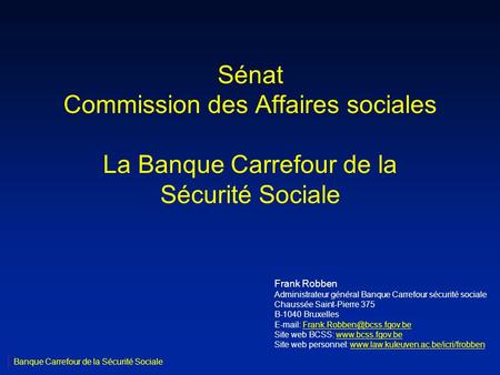 Frank Robben Administrateur général Banque Carrefour sécurité sociale