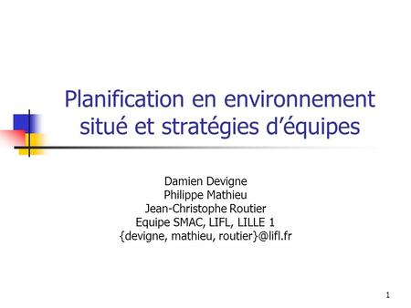 Planification en environnement situé et stratégies d’équipes