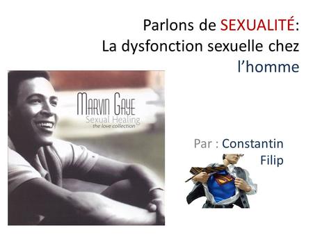 Parlons de SEXUALITÉ: La dysfonction sexuelle chez l’homme