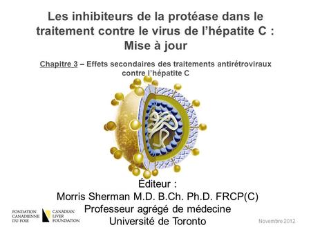 Les inhibiteurs de la protéase dans le traitement contre le virus de l’hépatite C : Mise à jour Chapitre 3 – Effets secondaires des traitements antirétroviraux.