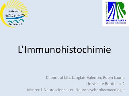 L’Immunohistochimie Khennouf Lila, Langlais Valentin, Robin Laurie