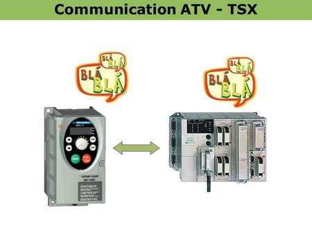 Communication ATV - TSX