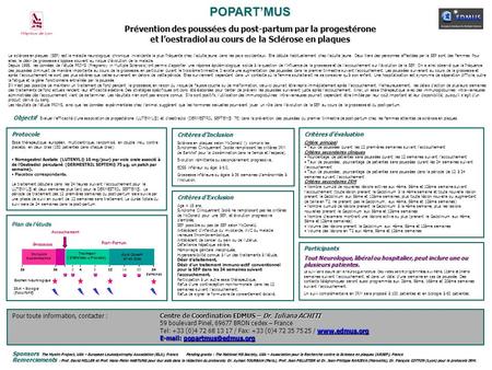 POPART’MUS Prévention des poussées du post-partum par la progestérone et l’oestradiol au cours de la Sclérose en plaques La sclérose en plaques (SEP) est.