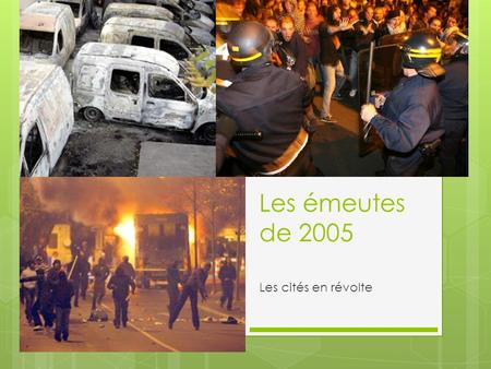 Les émeutes de 2005 Les cités en révolte. Regardez des images des émeutes de 2005:  euxieme-nuit-de-violences-a-clichy-sous-