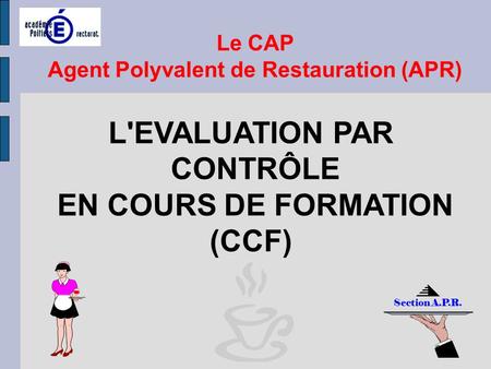Agent Polyvalent de Restauration (APR) EN COURS DE FORMATION (CCF)