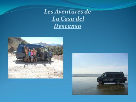 Les Aventures de La Casa del Descanso. Nous offrons des sorties un peu partout dans la magnifique baie de Banderas. Vous trouverez dans ce livret des.