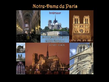Notre-Dame de Paris nest pas la plus grande des cathédrales françaises, mais elle est indiscutablement lune des plus remarquables quait produites larchitecture.