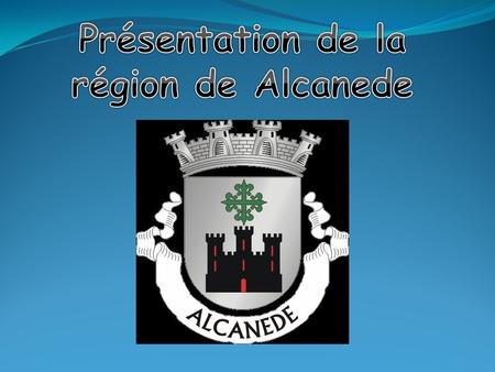 Présentation de la région de Alcanede