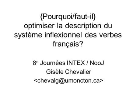 8e Journées INTEX / NooJ Gisèle Chevalier