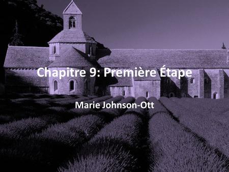 Chapitre 9: Première Étape Marie Johnson-Ott. Je me demande… I wonder…