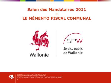 1 Salon des Mandataires 2011 - LE MÉMENTO FISCAL COMMUNAL.