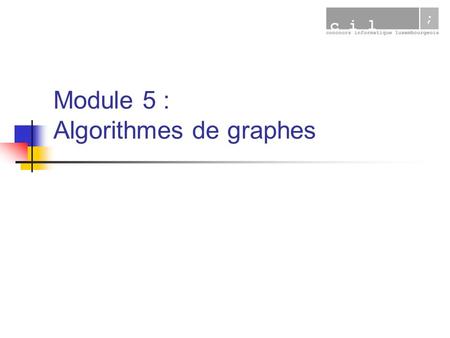 Module 5 : Algorithmes de graphes