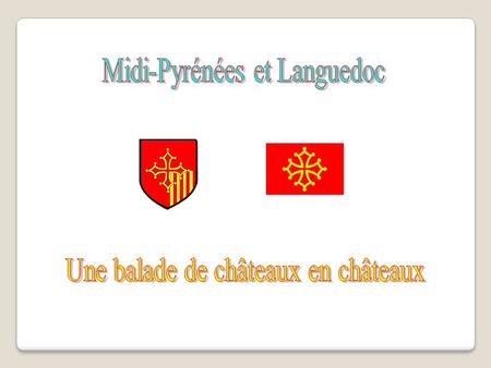 Midi-Pyrénées et Languedoc
