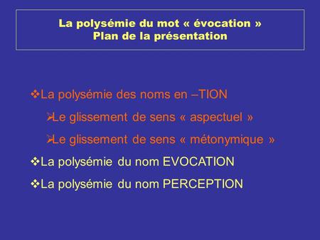 La polysémie du mot « évocation » Plan de la présentation