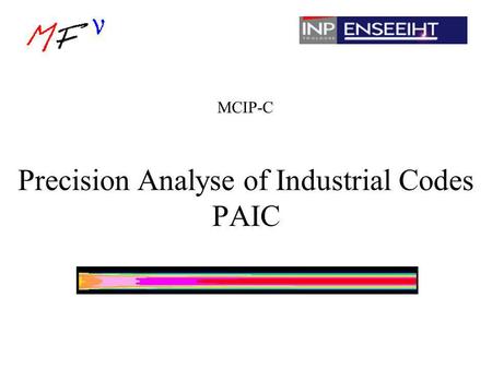 Precision Analyse of Industrial Codes PAIC MCIP-C.