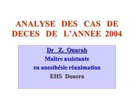 ANALYSE DES CAS DE DECES DE L’ANNEE 2004