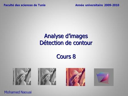 Analyse d’images Détection de contour Cours 8