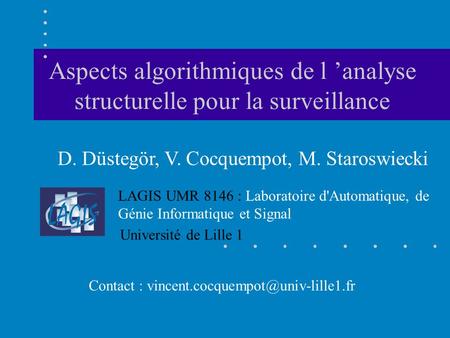 Aspects algorithmiques de l ’analyse structurelle pour la surveillance