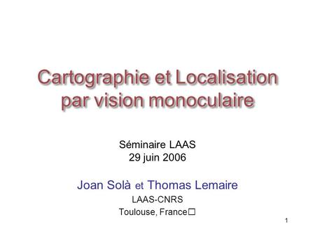 Cartographie et Localisation par vision monoculaire