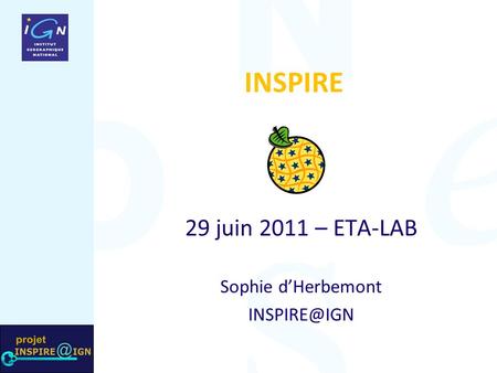 INSPIRE 29 juin 2011 – ETA-LAB Sophie dHerbemont