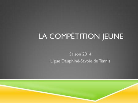 Saison 2014 Ligue Dauphiné-Savoie de Tennis