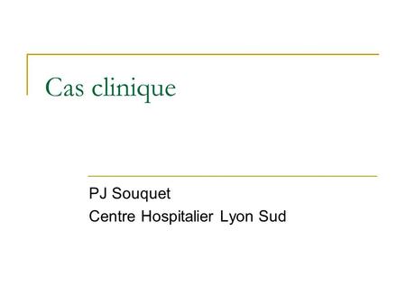 PJ Souquet Centre Hospitalier Lyon Sud