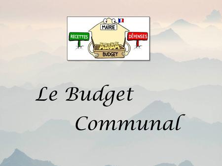 Le Budget Communal.